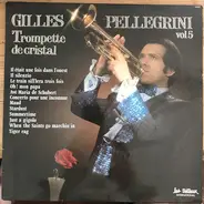 Gilles Pellegrini - Trompette De Cristal Vol. 5