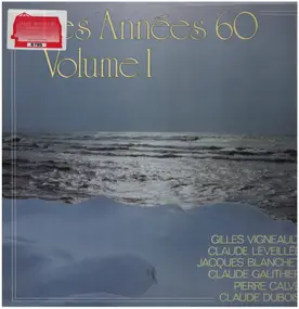 Gilles Vigneault - Les années 60 - Volume 1