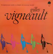LP - Gilles Vigneault - Enregistrement Public Au Théâtre Du Nouveau Monde