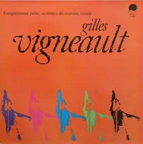 Gilles Vigneault - Enregistrement Public Au Théâtre Du Nouveau Monde