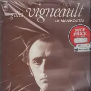 Gilles Vigneault - La Manikoutai
