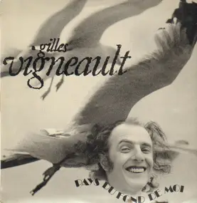 Gilles Vigneault - Pays Du Fond De Moi