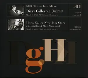 GILLESPIE,DIZZY QUINTET/KOLLER,HANS NEW JAZZ STARS - NDR 60 Years Jazz Edition Vol.1-NDR Studio,Hamburg 1953