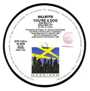 Gillette - You're A Dog