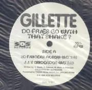 12inch Vinyl Single - Gillette - Do Fries Go With That Shake?