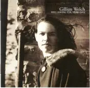 WELCH,GILLIAN - Hell Among The Yearlings