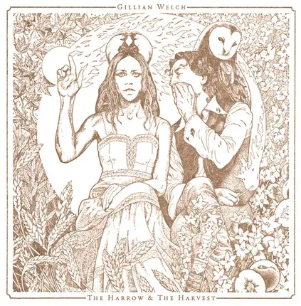 Gillian Welch - The Harrow & The Harvest