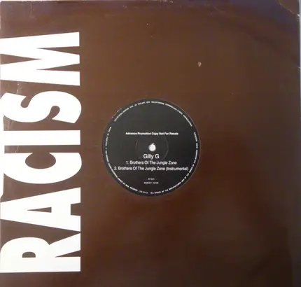 Gilly G - Racism / Brothers Of The Jungle Zone