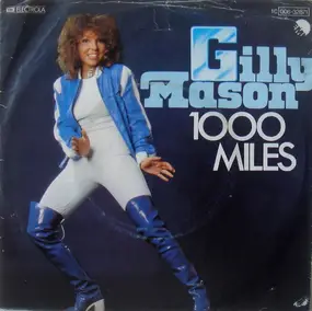 Gilly Mason - 1000 Miles / Don't Stop Now