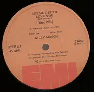 Gilly Mason - Let Me Get To Love You