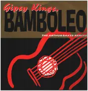 Gipsy Kings - Bamboléo (The Arthur Baker Remixes)