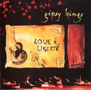 Gipsy Kings - Love & Liberte