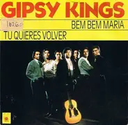 Gipsy Kings - Bem Bem Maria / Tu Quieres Volver