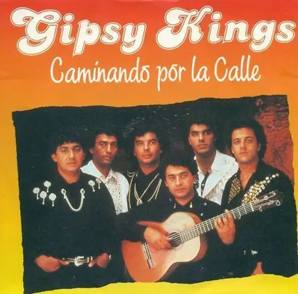 Gipsy Kings - Caminando Por La Calle