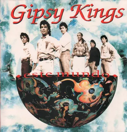 Gipsy Kings - Este Mundo