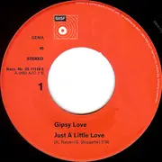 7inch Vinyl Single - Gipsy Love - Just A Little Love / Let Me Come Over