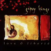 CD - Gipsy Kings - LOVE & LIBERTE
