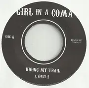 7inch Vinyl Single - Girl In A Coma - Hiding My Trail