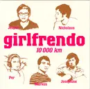 7inch Vinyl Single - Girlfrendo - 10 000 KM