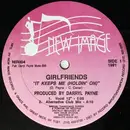 12inch Vinyl Single - Girlfriends - It Keeps Me (Holdin' On)