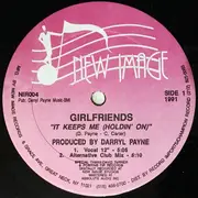 12inch Vinyl Single - Girlfriends - It Keeps Me (Holdin' On)