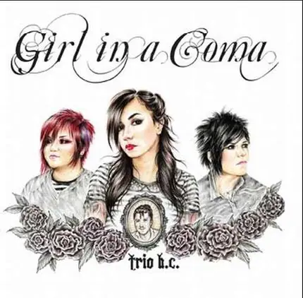 Girl In a Coma - Trio B.C.