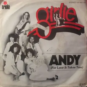 Girlie - Andy (For Love It Takes Two)