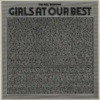 Girls At Our Best - The Peel Sessions