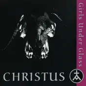 Girls Under Glass - Christus