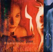 Girls Under Glass - Firewalker