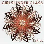 Girls Under Glass - Zyklus