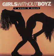 Girls Without Boyz - I Want You Back