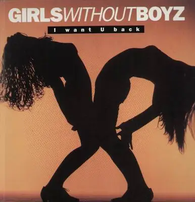 Girls Without Boyz - I Want You Back