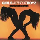 12inch Vinyl Single - Girls Without Boyz - I Want U Back