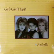 Girls Can't Help It - Pure Wild