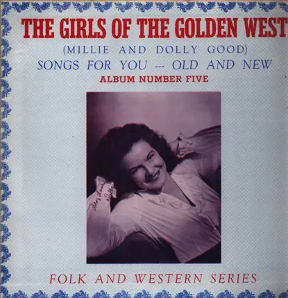 Girls Of The Golden West - Songs For You -- Old And New Album Number Five