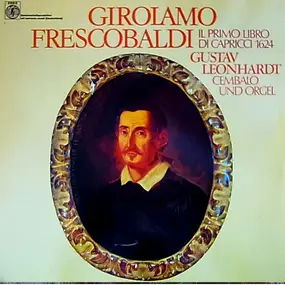 Girolamo Frescobaldi - Il Primo Libro Di Capricci 1624