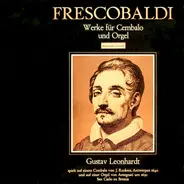 Girolamo Frescobaldi / Gustav Leonhardt - Werke Für Cembalo Und Orgel