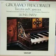 Girolamo Frescobaldi / Lionel Party - Toccatas And Capriccios