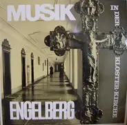 Choralschola Engelberg - Musik In Der Klosterkirche Engelberg