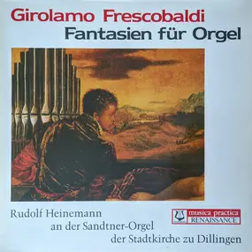 Girolamo Frescobaldi - Fantasien Für Orgel