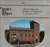 Girolamo Frescobaldi - La Musica nel Mondon dal '400 al '900