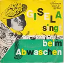 7inch Vinyl Single - Gisela Jonas - Gisela Singt Beim Abwaschen - Mono
