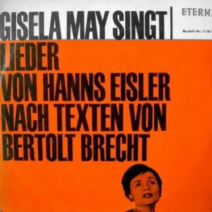 Gisela May - Singt Lieder Von Hanns Eisler Nach Texten Von Bertolt Brecht