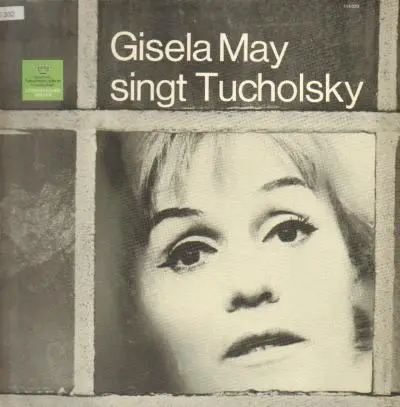 Gisela May - singt Tucholsky