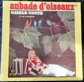 Gisèle Coste - Aubade D'Oiseaux