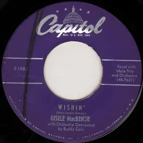 Gisele Mackenzie - Wishin' / Goodbye Sweetheart