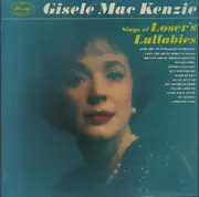 LP - Gisele MacKenzie With Al Pellegrini & Orchestra - Sings Of Loser's Lullabies - mono