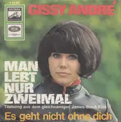 Gissy André - Man Lebt Nur Zweimal / Es Geht Nicht Ohne Dich