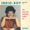 7inch Vinyl Single - Gissy - Indio Boy / Ob Das Die Große Liebe Ist - Mono